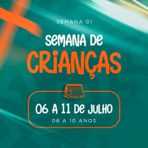 Temporada Julho - Semana 01 (Crianças)